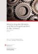 Monitoring des Wissens- und Technologietransfers in der Schweiz